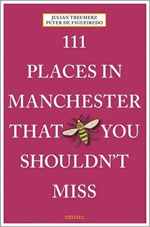111 Places In Manchester