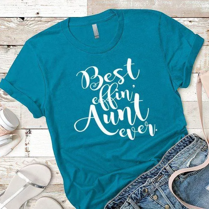 Best Effin Aunt Premium Tees