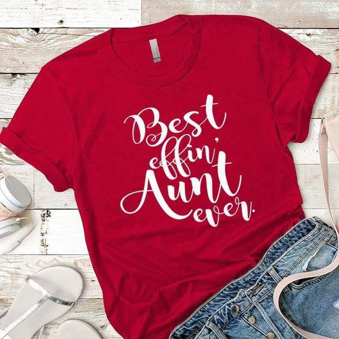 Best Effin Aunt Premium Tees
