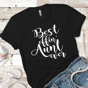 Best Effin Aunt Premium Tees