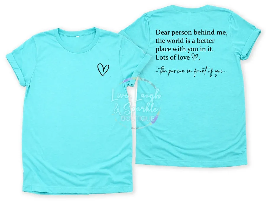 Dear Person Behind Me Tee
