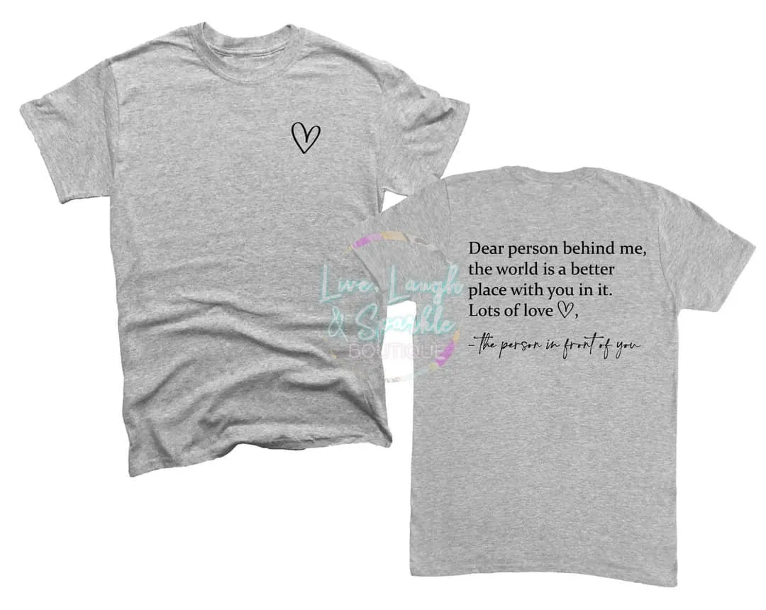 Dear Person Behind Me Tee