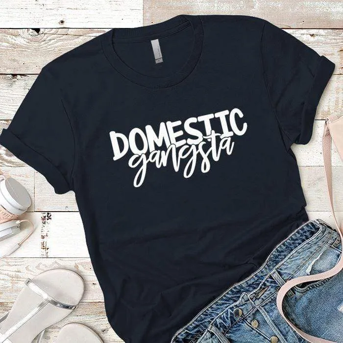 Domestic Gangsta Premium Tees