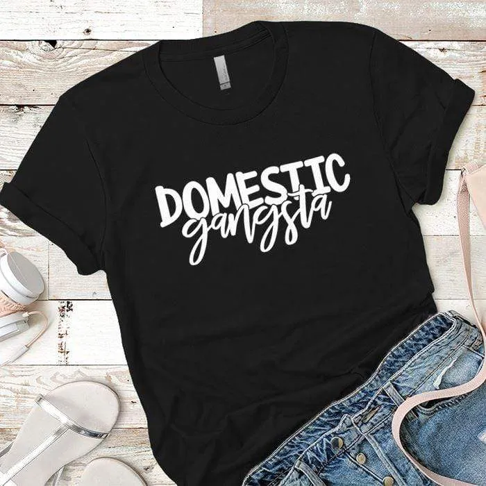 Domestic Gangsta Premium Tees
