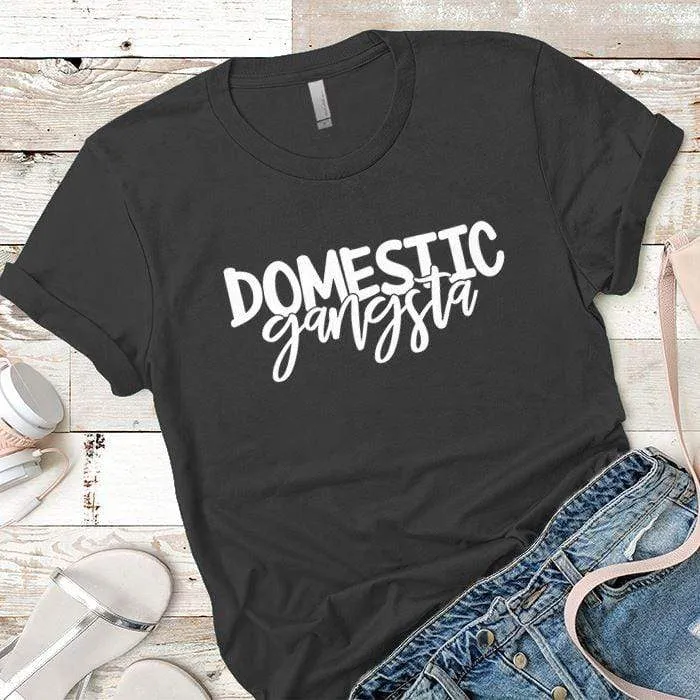 Domestic Gangsta Premium Tees