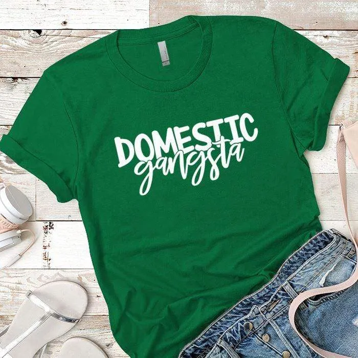 Domestic Gangsta Premium Tees