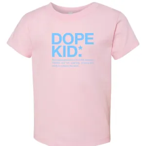 Dope Kid Toddler Tees