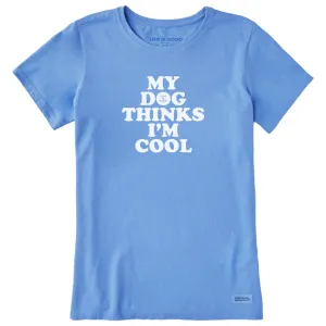 Life is Good Women's Clean My Dog Thinks I'm Cool Crusher Lite Tee