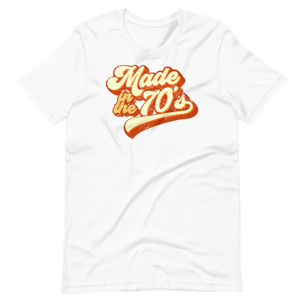 Made in the 70s Retro Short-Sleeve Unisex T-Shirt
