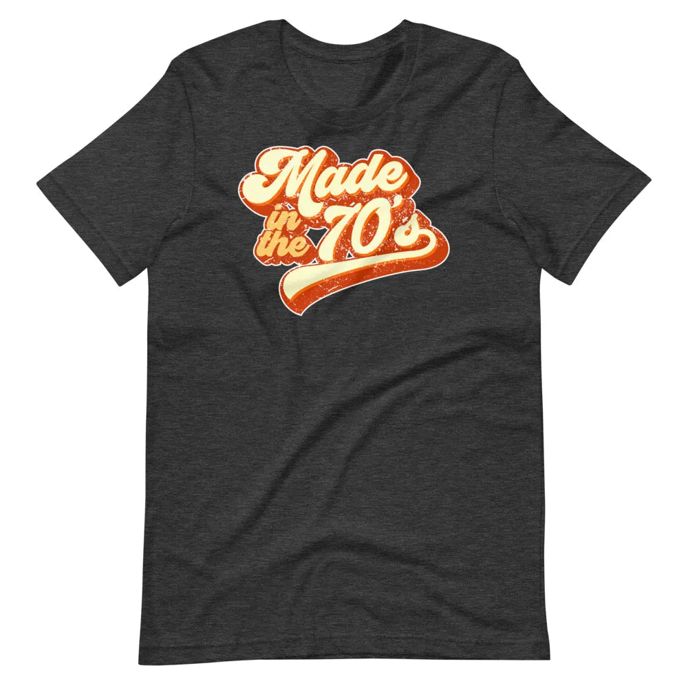 Made in the 70s Retro Short-Sleeve Unisex T-Shirt