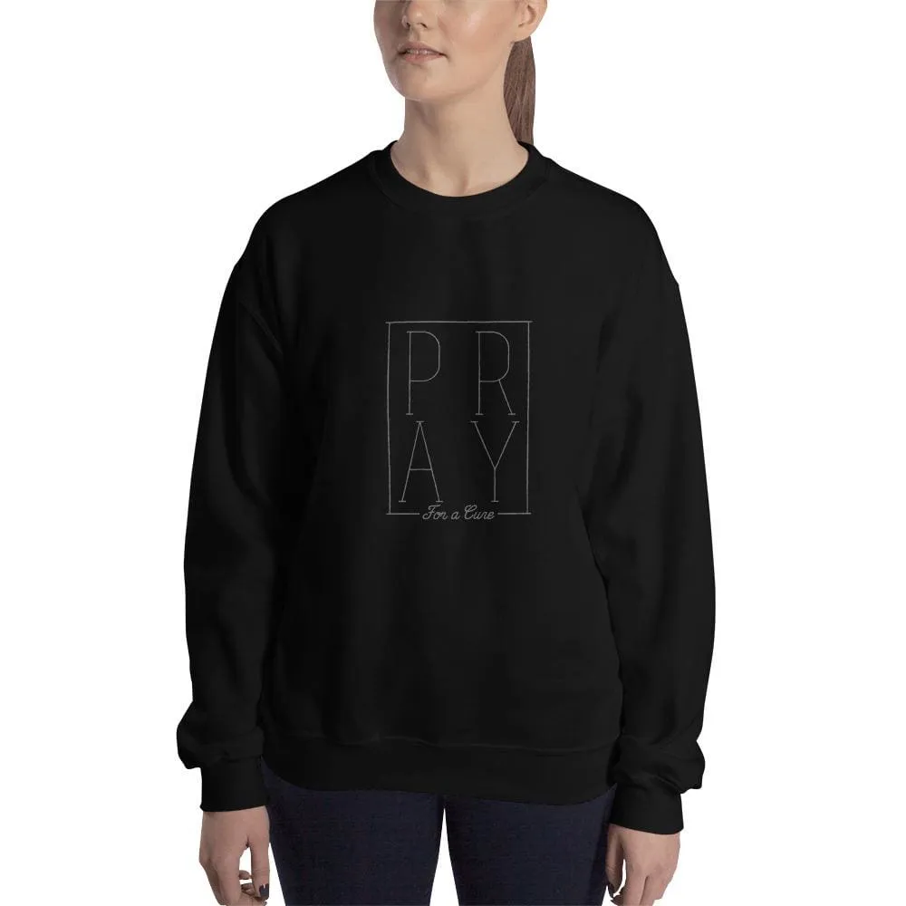 Pray for a Cure Sweatshirt