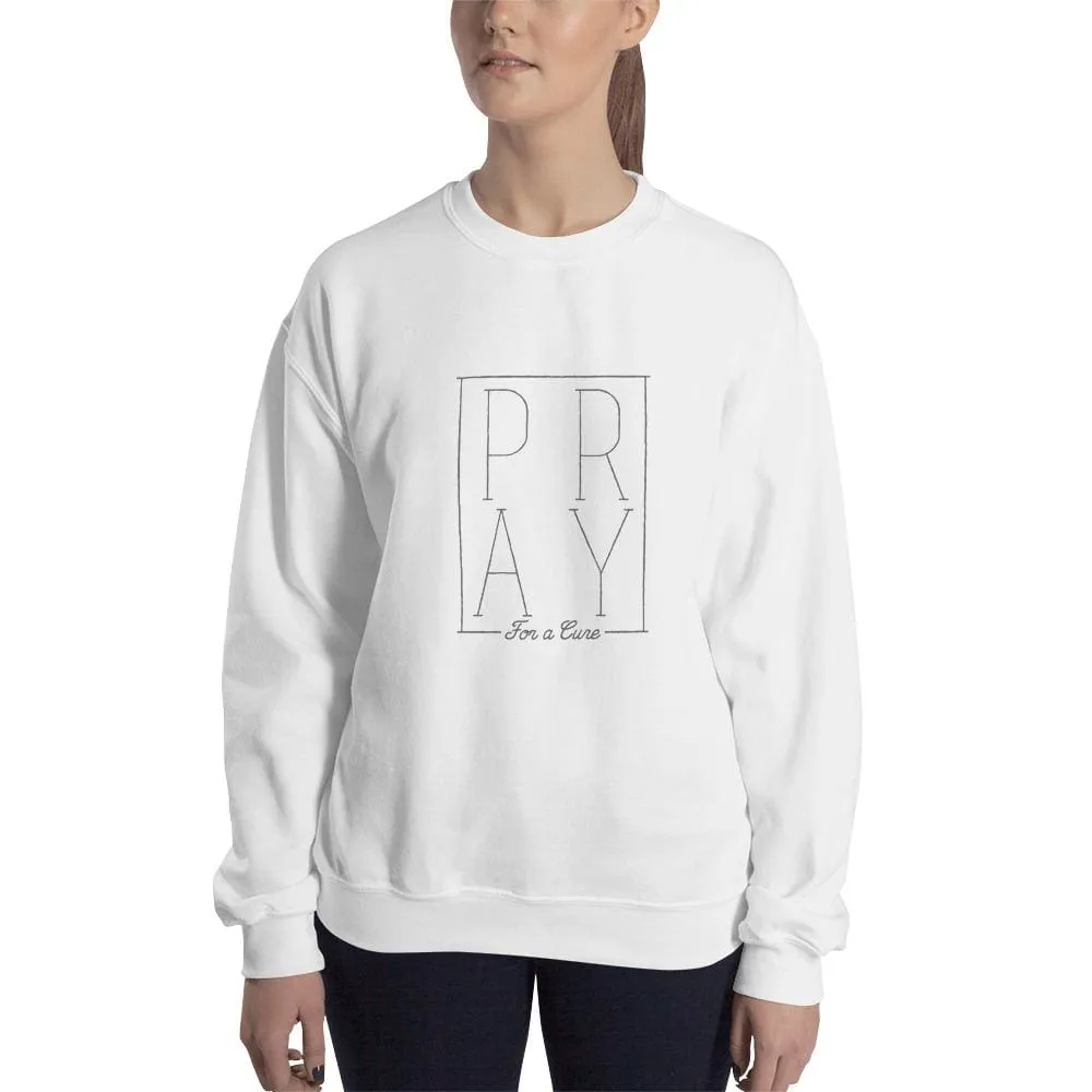 Pray for a Cure Sweatshirt