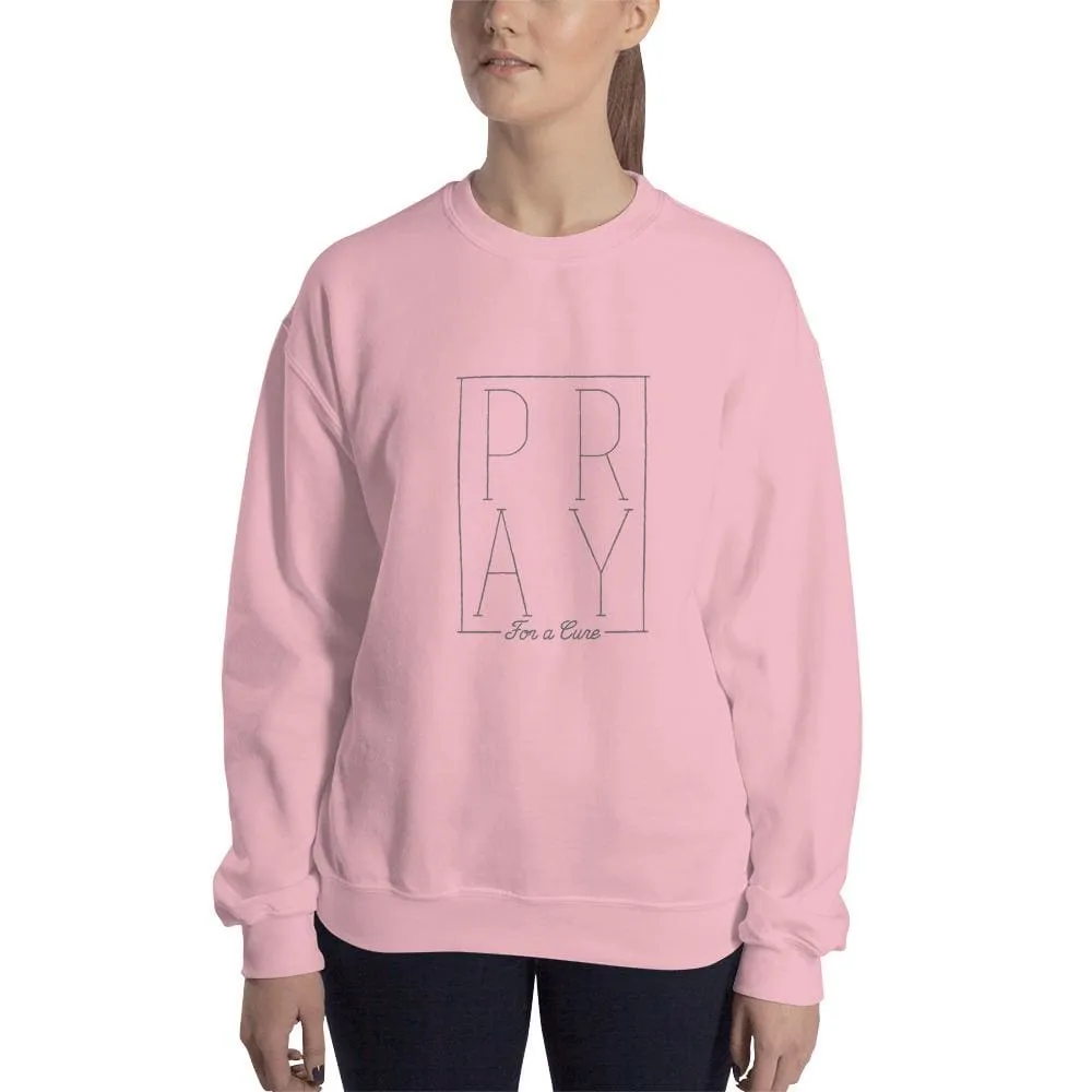 Pray for a Cure Sweatshirt