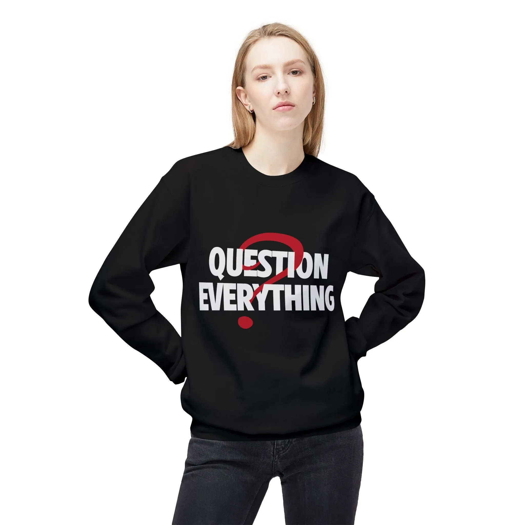 Question Everything Women's Fleece Sweatshirt