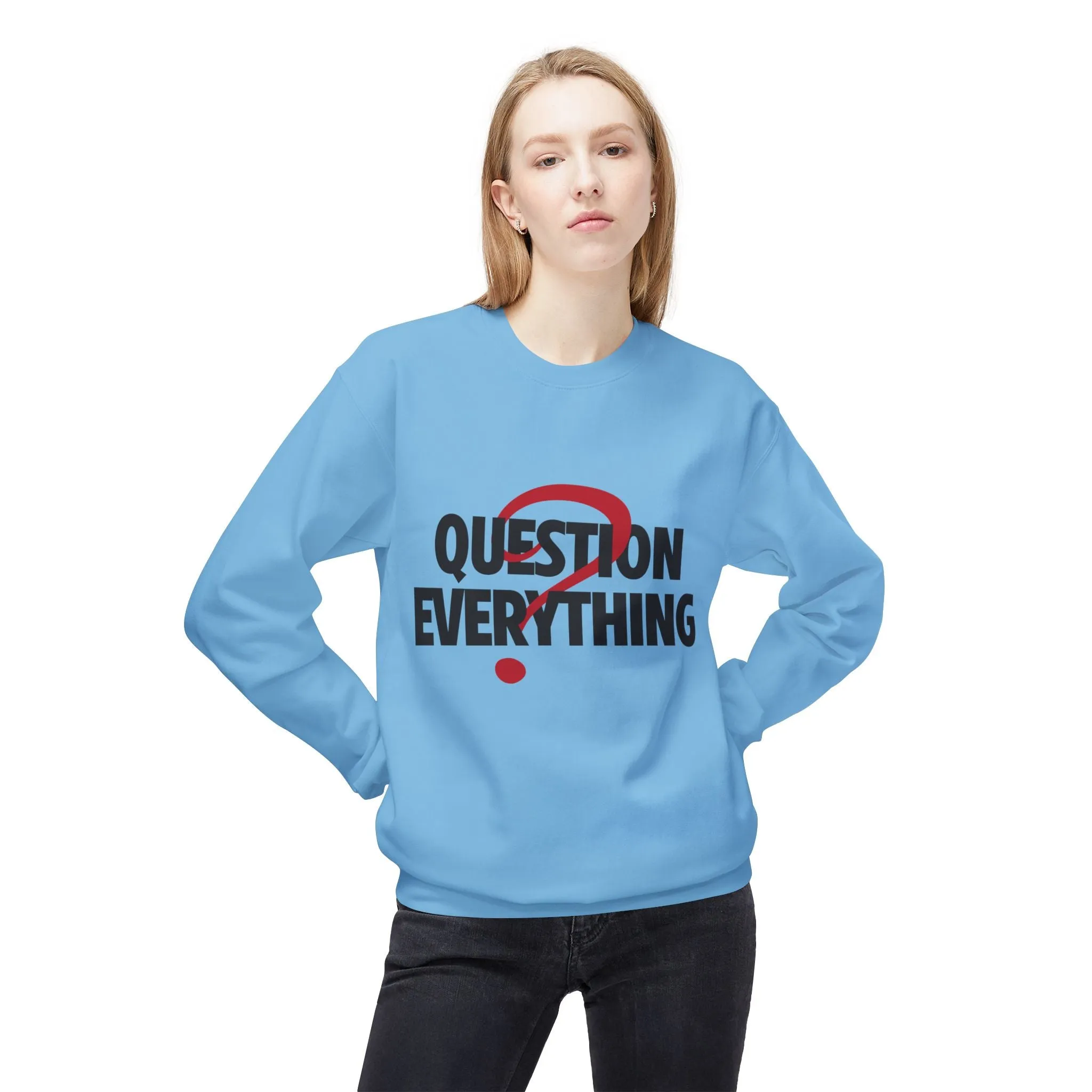 Question Everything Women's Fleece Sweatshirt