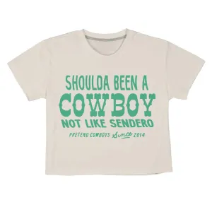 Shoulda Been A Cowboy Cropped Tee