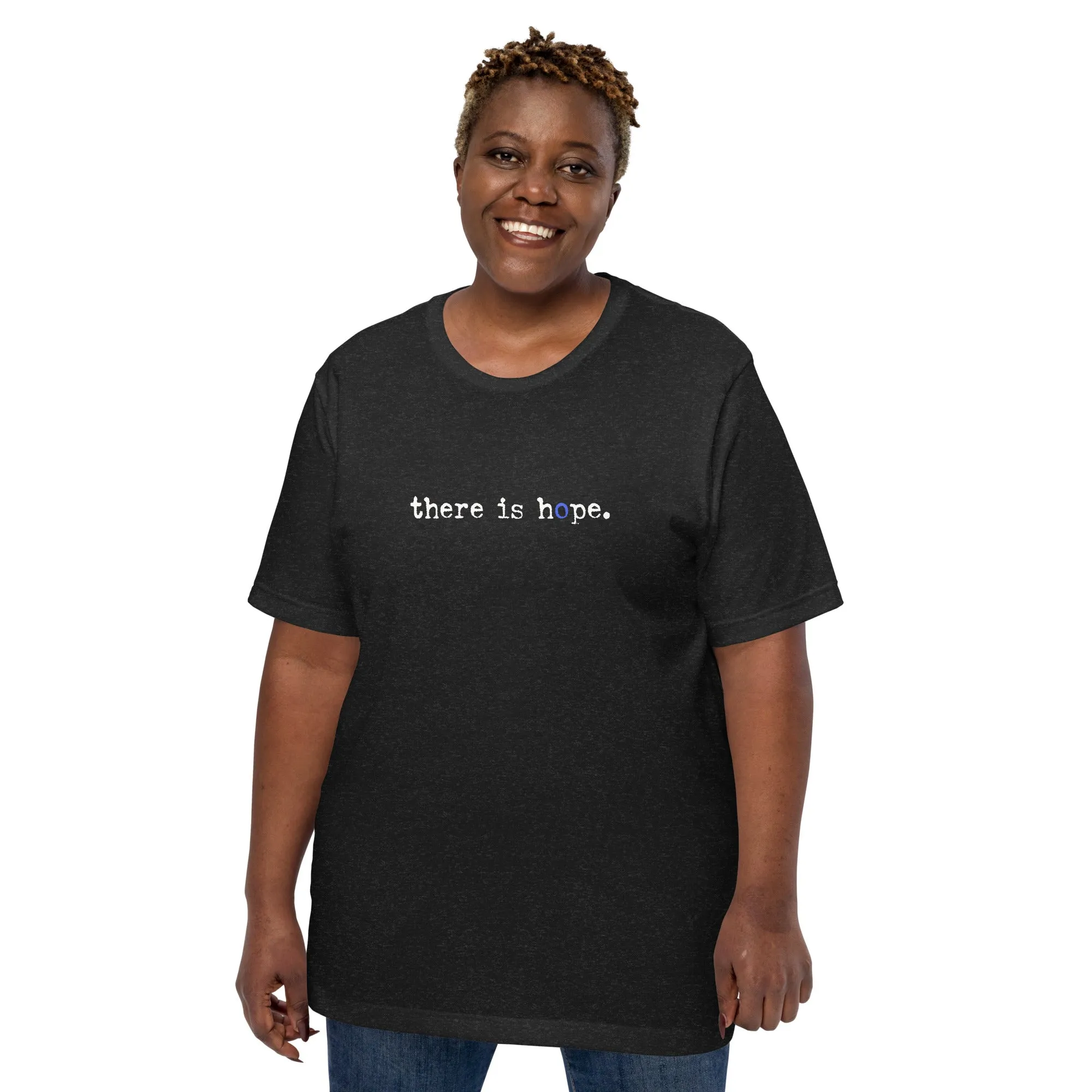 The There Is Hope Unisex t-shirt