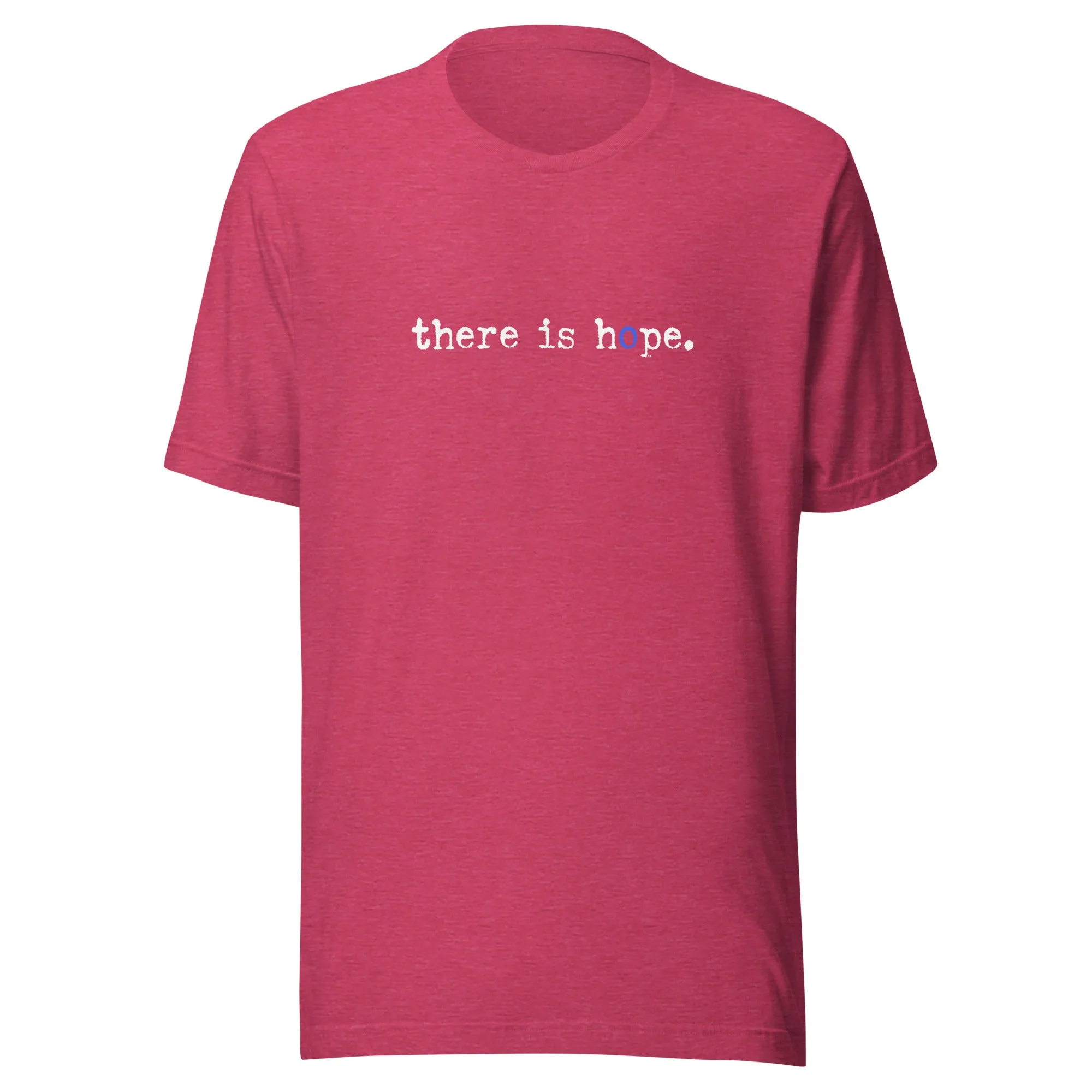 The There Is Hope Unisex t-shirt