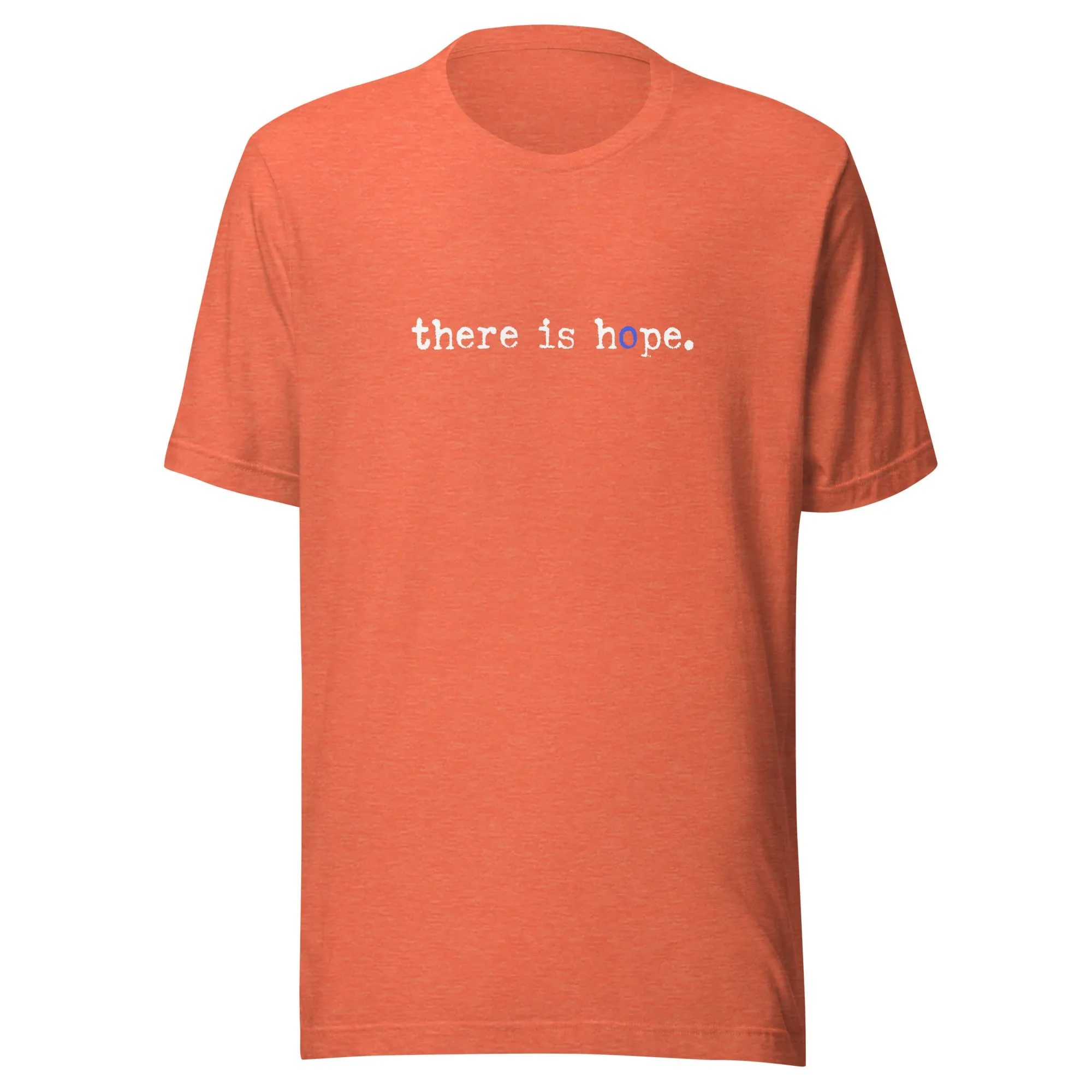 The There Is Hope Unisex t-shirt