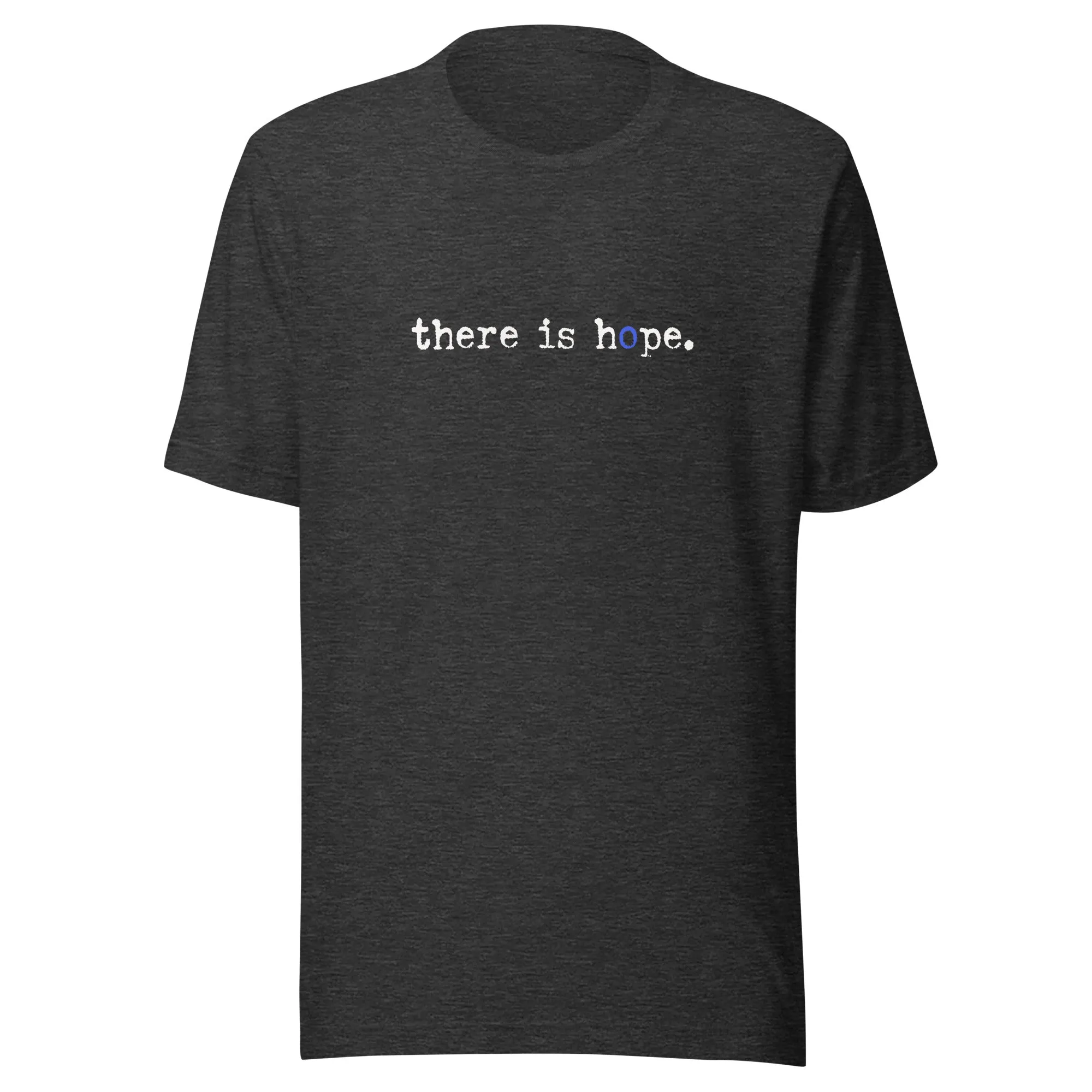 The There Is Hope Unisex t-shirt