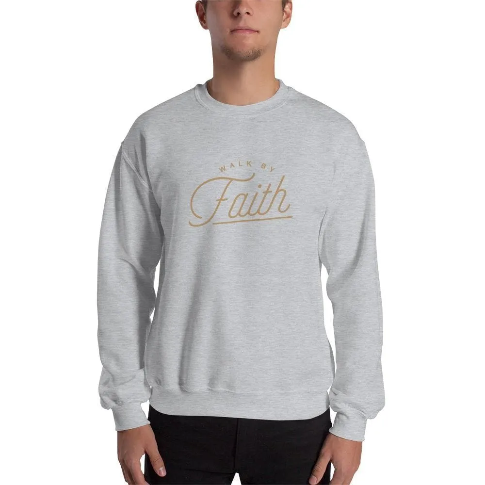 Walk by Faith Christian Sweatshirt