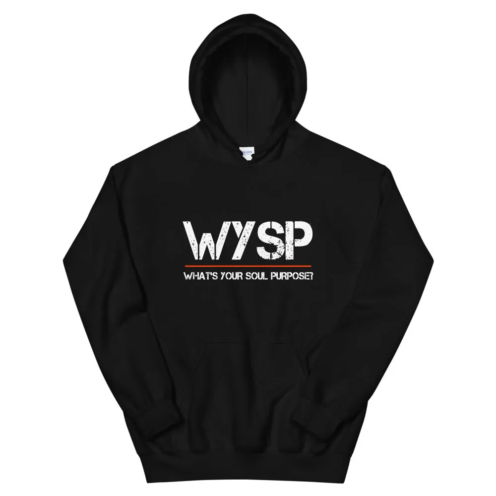 WYSP - What's Your Soul Purpose? - Hooded Sweatshirt