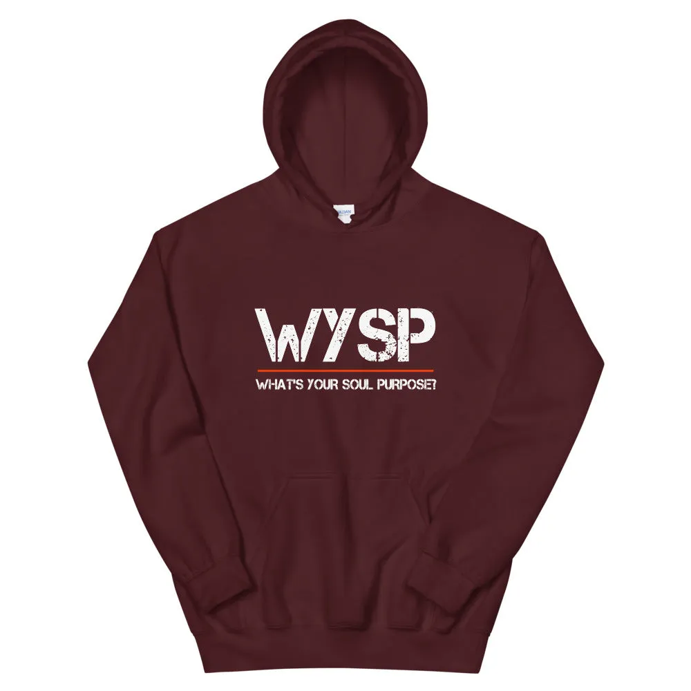 WYSP - What's Your Soul Purpose? - Hooded Sweatshirt