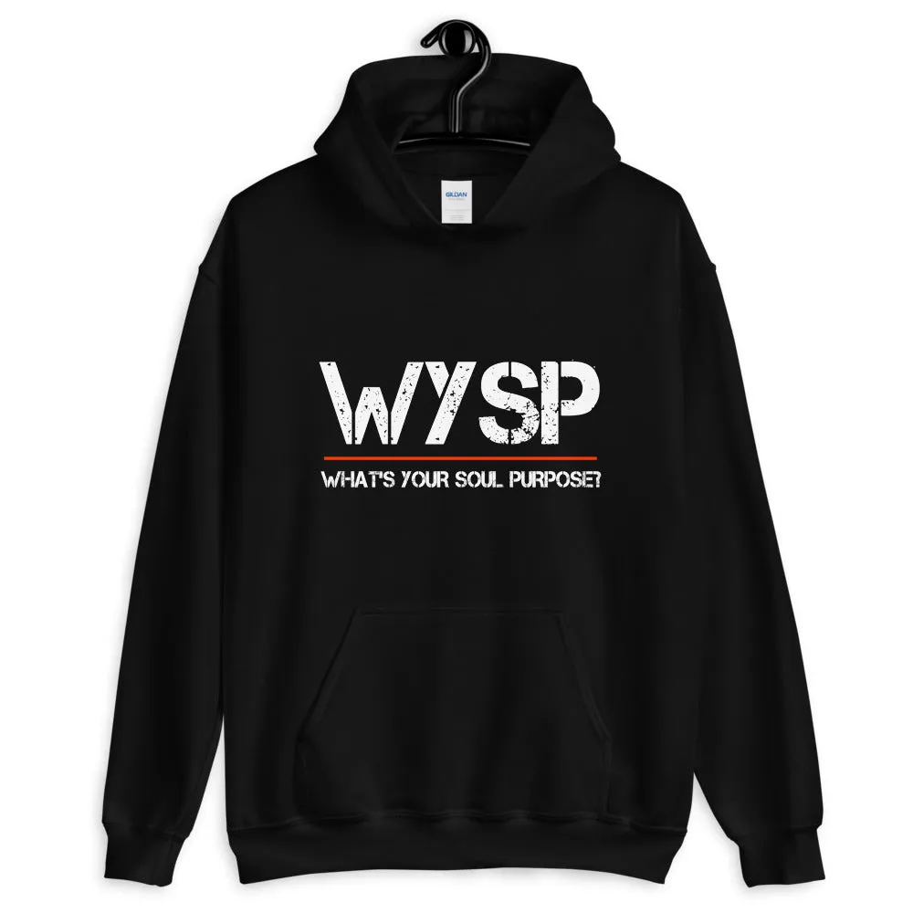 WYSP - What's Your Soul Purpose? - Hooded Sweatshirt