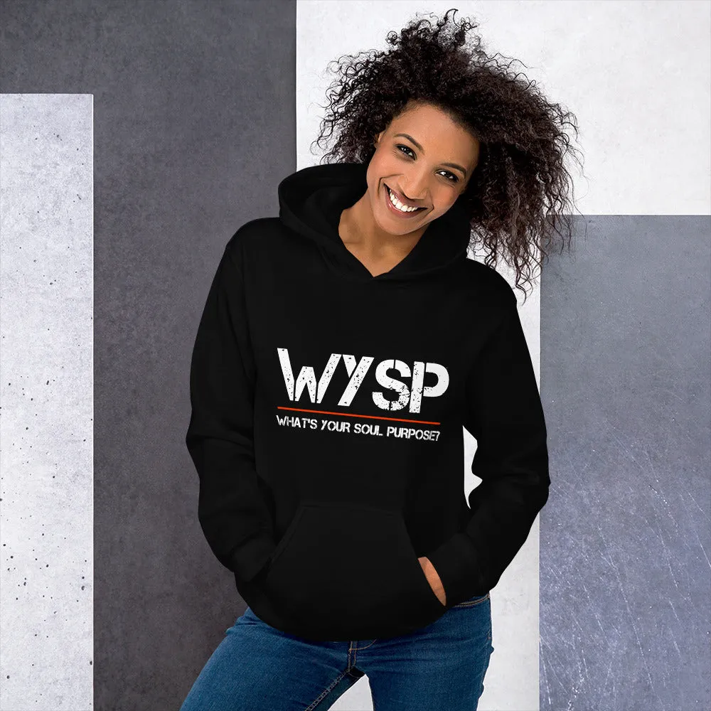 WYSP - What's Your Soul Purpose? - Hooded Sweatshirt