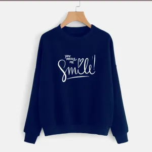 You Make Me Smile Printed Fleece Full Sleeves Pull Over Sweatshirt For Women
